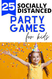 Check spelling or type a new query. Fun Socially Distanced Party Games For Kids