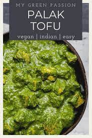 Palak Tofu - Indian Spinach And Tofu Curry - Vegan Palak Paneer Recipe Tofu Curry Healthy Recipes Easy Healthy Recipes