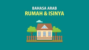 Kosakata bahasa arab tentang kelas disertai dengan contoh kalimat dalam bahasa arab dan artinya dalam bahasa indonesia knowledge arabic guru. Bahasa Arab Rumah Dan Isinya Kosakata Lengkap