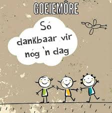 Pin By Jacques Bierbaum On Goeiemore Afrikaans Quotes Goeie More Quotes