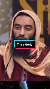 The elderly #islam #islamic #islamicvideo #islamicreminder #islamicquotes  #muslim #muslimtiktok #muslimah #muslims #dawah #quran #allah #fy #fyp  #fypシ #foryou #foryoupage #foryourpage #viral #trending
