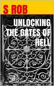 To connect with a peer health mentor, please call unlocking the gates at the following numbers. Unlocking The Gates Of Hell Kindle Edition By Rob S Religion Spirituality Kindle Ebooks Amazon Com