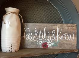 Be Still And Know Sincere Surroundings Inspire Boards American Made Make A Fabulous Gift Decor Fabulous Gift Home Decor