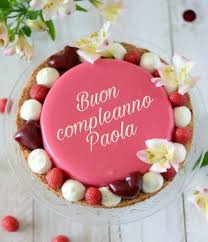 Buon Compleanno Paola Buon Compleanno Compleanno Anniversari
