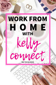 What Is Kellyconnect And What Is It Really Like Working For Kellyconnect Temp Jobs Legit Work From Home