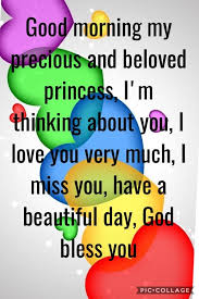 Good Morning My Precious And Beloved Princess I M Thinking About You I Love You Very M Good Morning Daughter Good Morning Love Messages Good Morning Love You