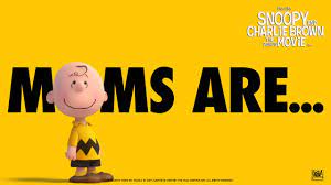 Let's keep them safe, they deserved a break. Snoopy Charlie Brown The Peanuts Movie We Love Moms In Hd 1080p Youtube