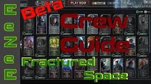 Space in your barracks is limited, so keep the amount of unassigned crew low. Fractured Space Crew The Complete Guide Youtube