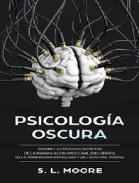 ¿cuáles son los hilos que mueven a las masas a comprar algo excesivamente caro o a pelear. Psicologia Oscura S L Moore 2018 En Pdf Y Epub Gratis Libros De Psicologia Libros Bonitos Para Leer Temas De Psicologia