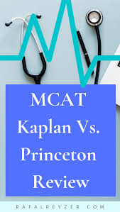 Mcat Kaplan Vs Princeton Review Which Is Best Rafal Reyzer Mcat Princeton Review Kaplan