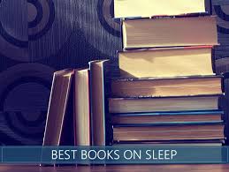 13 Top Sleep Books You Should Read Before Bed Sleep Book Sleep Good Books