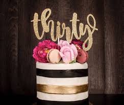 Rose Gold 30th Birthday Cake Topper Thirty Gold Glitter Cake Topper Thirty Cake Topper 30th Birthday Cake Topper Birthday Cake Topper Gold Cake Topper Birthday Cake Toppers 30th Birthday Cake Topper