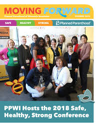 Moving Forward Newsletter Summer 2018 Issue By Planned Parenthood Of Wisconsin Issuu