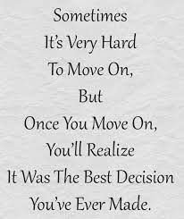 Take Correct Decision At Right Time No Matter How Hard It Is Quotes About Moving On New Quotes Moving On After A Breakup