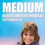 Medium Debbie Wojciechowski LIVE at Cult September 10