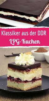 Lpg Kuchen Klassiker Aus Der Ehemaligen Ddr Rezept Kuchen Und Torten Rezepte Lpg Kuchen Kuchen Rezepte