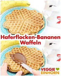 Vegane Haferflocken Bananen Waffeln Rezept Bananen Waffeln Vegane Waffeln Waffeln