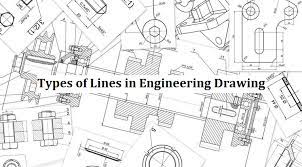 What Is Engineering Drawing Different Types Of Lines In Engineering Drawing Cnclathing