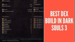 Quick Guide Best Dex Build Dark Souls 3 To Try Today