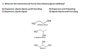 Solved 1 What Are The Intermolecular Forces That Ethylene Chegg Com
