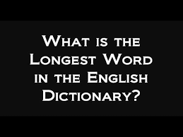 What is the longest word in the dictionary brain teaser. What S The Longest Word In The English Dictionary Youtube