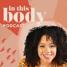 In This Body: 10: How Anger Can Fuel Positive Change with Maxine Ali