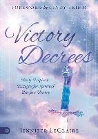 Maybe you would like to learn more about one of these? Victory Decrees Daily Prophetic Strategies For Spiritual Warfare Victory Leclaire Jennifer Trimm Cindy Dussmann Das Kulturkaufhaus