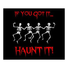 If You Got It Haunt It Funny Halloween Skeleton Poster Zazzle Com In 2020 Halloween Skeletons Halloween Funny Halloween Quotes Funny