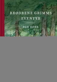 De er kjent for brødrene grimms eventyr som består av innsamlede eventyr. Brodrene Grimms Eventyr For Born Fra Boger 199 95 Dkk Magasin Dk