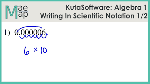 Kutasoftware Algebra 1 Writing In Scientific Notation Part 1 Youtube