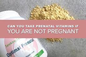 Can You Take Prenatal Vitamins If You Are Not Pregnant Seeking Health Education