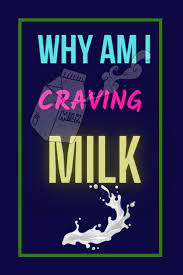 Why Am I Craving Milk 9 Causes That Blow Your Mind Craving Milk Cravings Milk