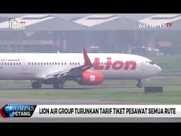Tiket pesawat lion air bisa didapatkan dengan harga murah. Lion Air Group Turunkan Tarif Tiket Pesawat Semua Rute Youtube