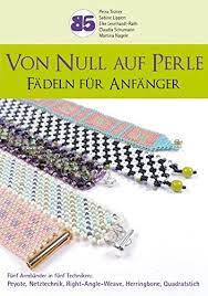 Fädeln sie jetzt eine quetschperle und einen ringel auf und führen sie die drahtenden wieder durch die quetschperle und die schmuckperle hindurch. Von Null Auf Perle Fadeln Fur Anfanger Amazon De Tismer Petra Lippert Sabine Leonhardt Rath Elke Schumann Claudia Nagele Martina Bucher