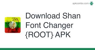 Myanmar tagu font android 1.0 apk download and install. Shan Font Changer Root Apk 1 Android App Download