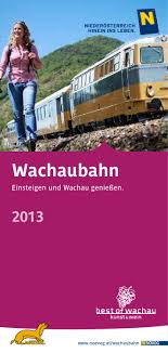 Informationen erhalten sie online unter: Wachaubahn 2013 By Donau Niederosterreich Issuu