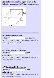 It can also be written as, 1liter = 1000 cm³. 2 Find The Volume Of The Figure Below In The Chegg Com