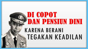 Mengenang Polisi Terbaik Indonesia Yang Jujur Dan Berani Harus Rela Pe Pensiun Polisi Hidup
