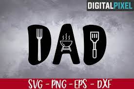 Download Dad Svg Fathers Day Svg Grilling Svg Grill Svg Bbq Svg 621823 Cut Files Design Bundles