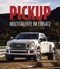 Weil sie eine hohe leistung, viel stauraum, ein geräumiges interieur, hohen fahrkomfort. Pickup Multitalente Im Einsatz Michael Fungeling Buch Neu Kaufen A02pnkyf0gozk01zz1