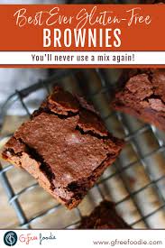 The Best Gluten Free Brownie Recipe Ever G Free Foodie Recipe Best Gluten Free Brownies Recipe Dessert Recipes Easy Brownie Recipes
