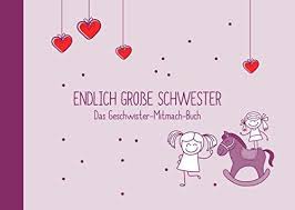 Geschenk Zur Geburt Fur Grosse Schwester Das Kleine Schwester Grosse Schwester Buch Recycling Papier Geschenke Zur Geburt Grosse Schwestern Geschwister