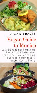 Vegan Munich Guide Best Vegan Food In Munich Germany Veggie Visa Vegan Guide Vegan Restaurants Food