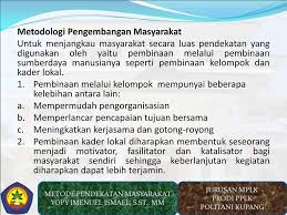 Keseimbangan, keserasian, dan dan mengurus kepentingan masyarakat setempat berdasarkan asal usul dan adat istiadat 7. Metode Pendekatan Masyarakat Ppt Download