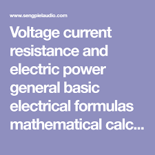 voltage current resistance and electric power general basic