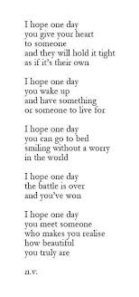 I Truly Hope I Do Find This Someday Words Words Of Wisdom Quotations