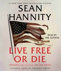 Trope launch pad reviews live blogs go ad free! Live Free Or Die America And The World On The Brink Hannity Sean Hannity Sean 9781797110943 Amazon Com Books