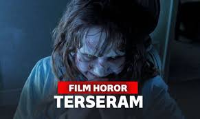 Kompilasi penampakan hantu paling nyata seram part 01. 12 Film Horor Terseram Sepanjang Masa
