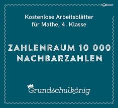 Der grundschulkönig bietet umfangreiche arbeitsmaterialien für mathematik in der 4.klasse in der grundschule an, die sowohl zu hause, als vorbereitung auf klassenarbeiten und proben, als auch in der schule oder der mittagsbetreuung eingesetzt werden können. Kostenlose Arbeitsblatter Mit Nachbarzahlen Im Zahlenraum 10 000 In Der 4 Klasse Fur Mathematik An Der Grundschule Math Nachbarzahlen Mathe Mathematik Lernen