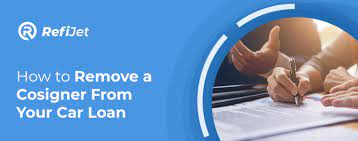 How To Remove A Cosigner From Your Car Loan | Refijet
